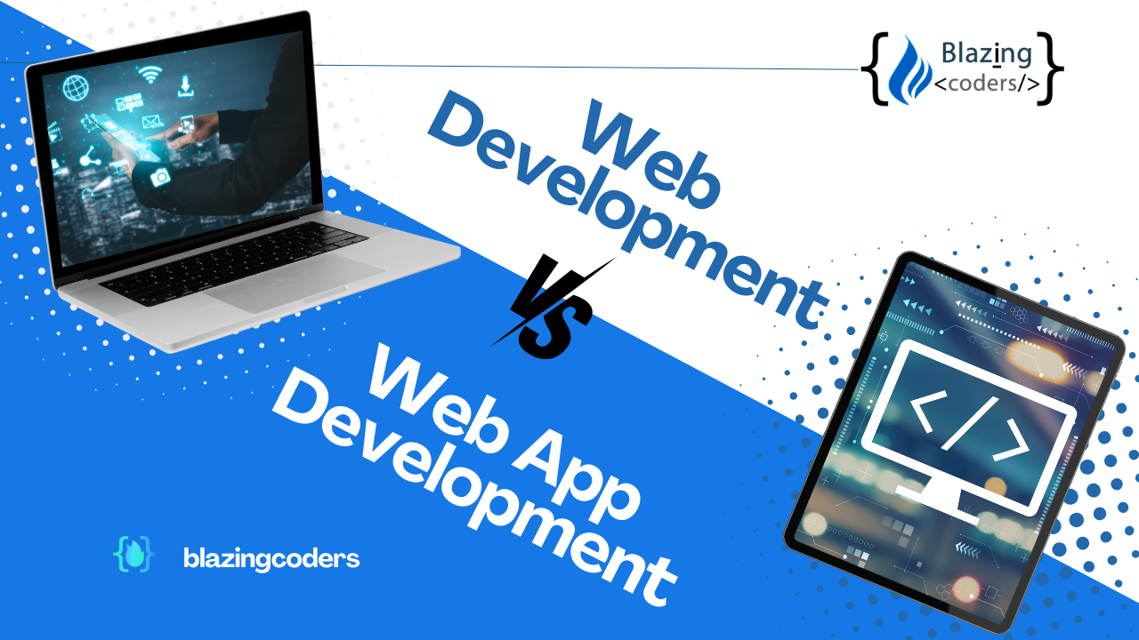 Understanding the Difference Between Web Development and Web Application Development