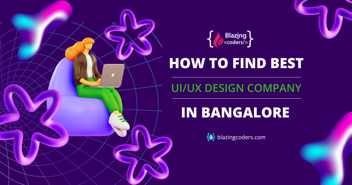 Top Tips for Choosing the Best UI/UX Design Company in Bangalore