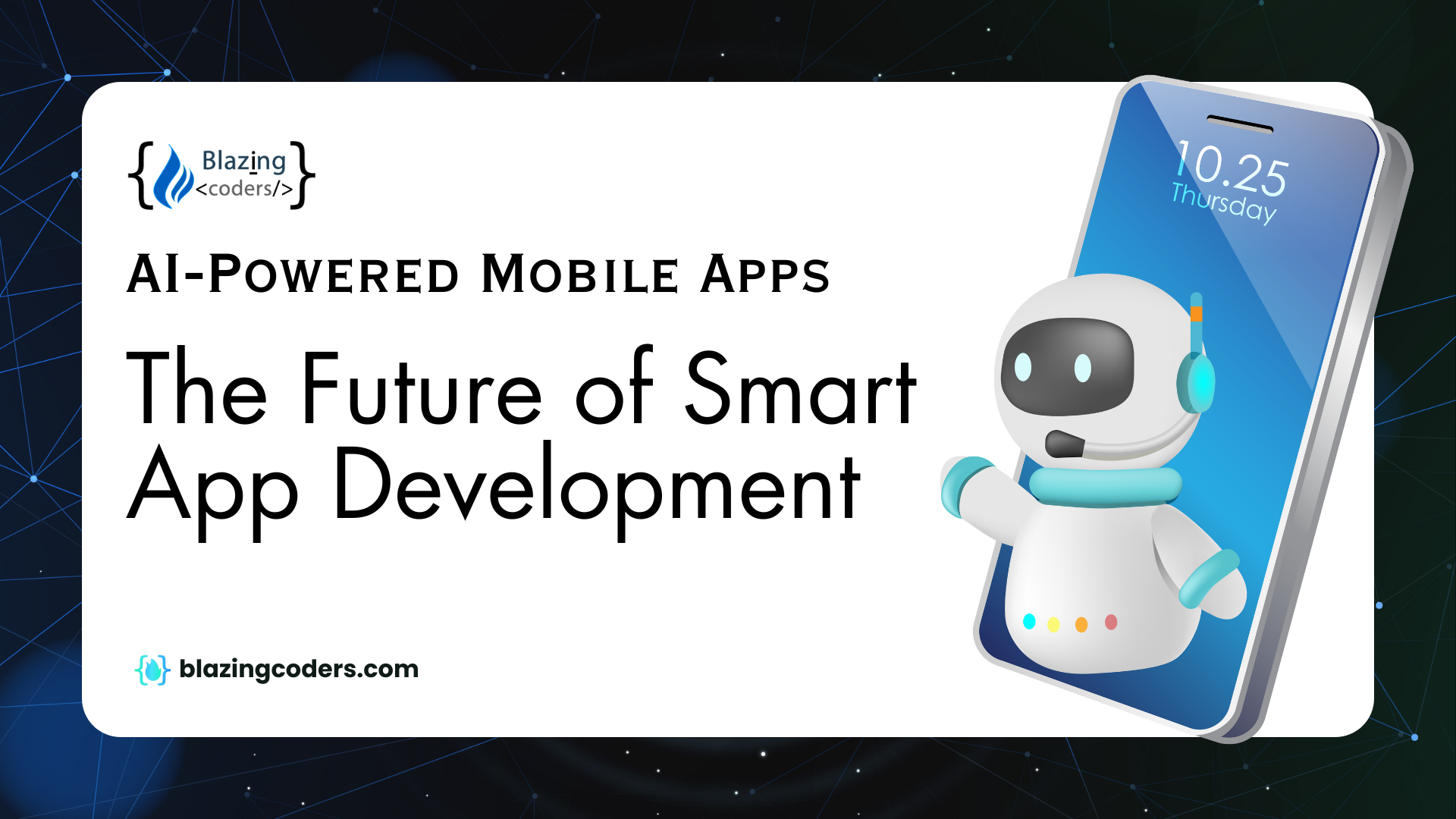  AI-Powered Mobile Apps: The Future of Smart App Development